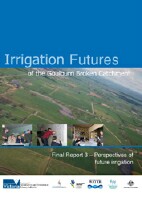 Irrigation Futures Final Report 3 - Perspective of future irrigation