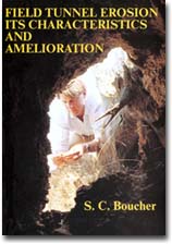 Field Tunnel Erosion - It’s Characteristics and Amelioration by Stuart Boucher